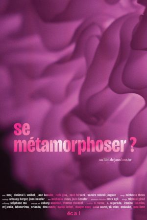 Se métamorphoser? (2026) poster