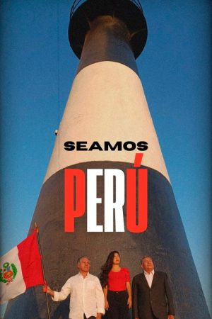 Seamos Perú (2024) poster