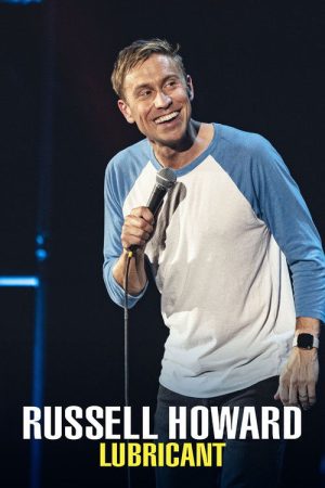 Russell Howard: Lubricant (2021) poster