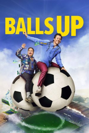 Balls Up (2026) — Cast, Story & Where to Watch | MovieLinkBD poster