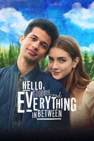 Hello, Goodbye, and Everything in Between (2022) poster