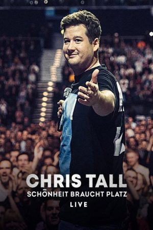Chris Tall – Schönheit braucht Platz (2022) poster