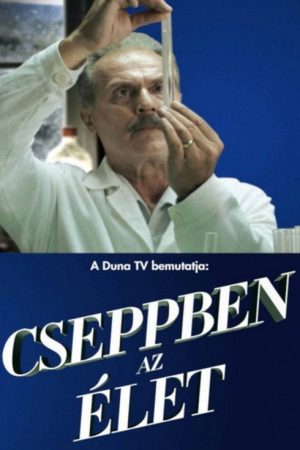 Cseppben az élet (2019) poster