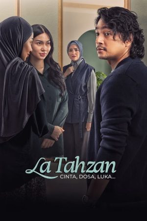 La Tahzan: Cinta, Dosa, Luka… (2025) poster