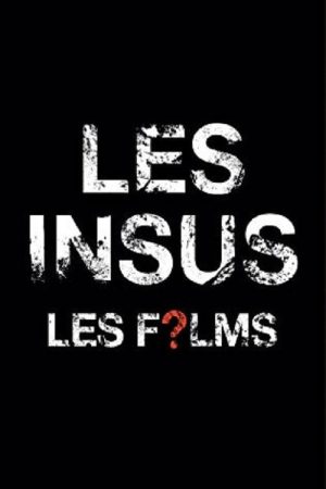 Les Insus – Les Films (2017) poster