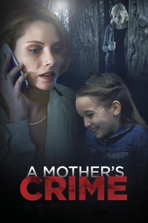 A Mother’s Crime (2017) poster