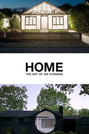 HOME: The Art of Ian Strange (2017) poster