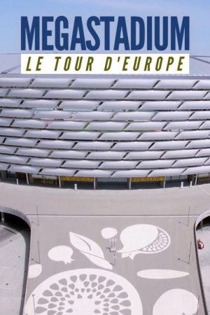 Megastadium: Le Tour d’Europe (2020) poster