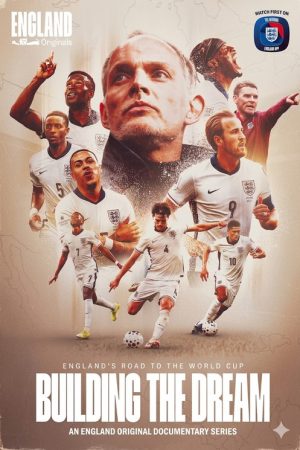 Building the Dream: Englands Road to the World Cup (2026) poster