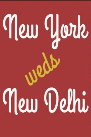 New York Weds New Delhi (2018) poster