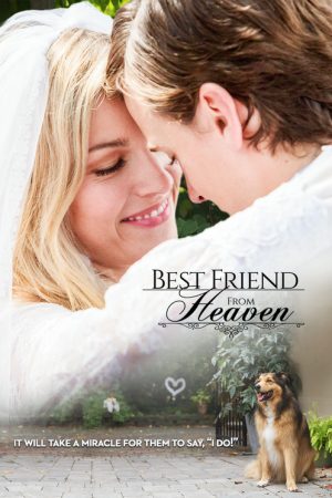 Best Friend from Heaven (2017) poster