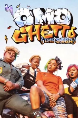 Omo Ghetto: The Saga (2020) poster
