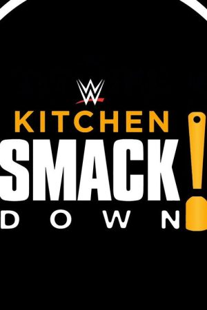 WWE Kitchen SmackDown! (2018) poster