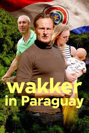 Wakker in Paraguay (2026) poster
