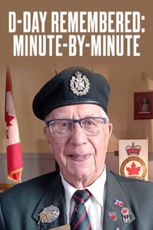 D-Day Remembered: Minute by Minute (2021) poster