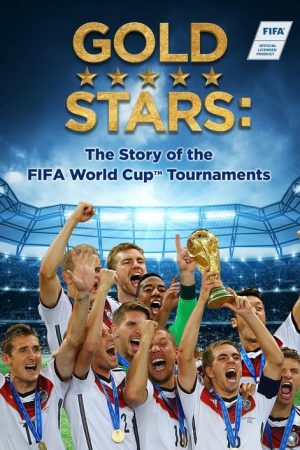 Gold Stars: The Story of the FIFA World Cup Tournaments (2018) poster