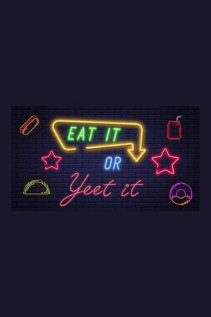 Eat It Or Yeet It (2019) poster