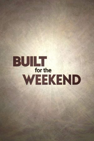 Brojects: Built for the Weekend (2018) poster
