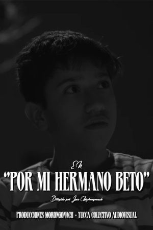 For My Brother Beto (2024) poster