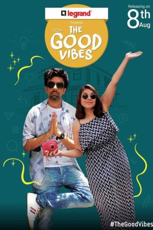 The Good Vibes (2018) poster