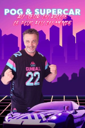 Pog et Supercar, au cœur du rallye le plus fou du monde (2022) poster