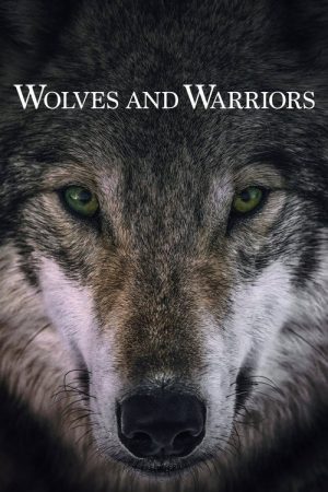 Wolves and Warriors (2018) poster