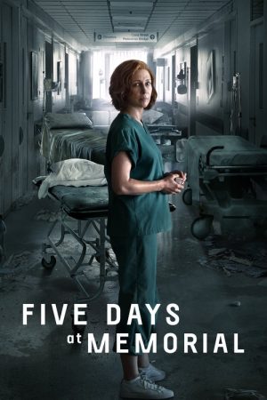 Five Days at Memorial (2022) poster