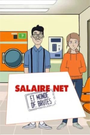 Salaire net et monde de brutes (2016) poster