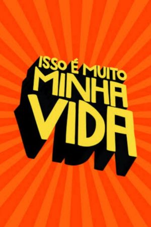 Isso é Muito Minha Vida (2019) poster