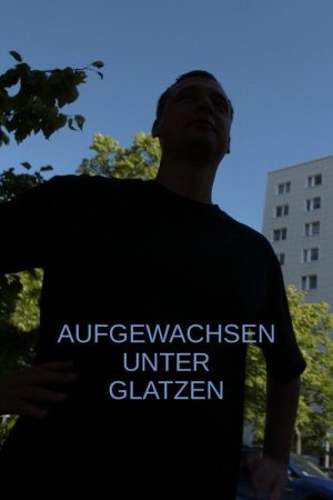 Aufgewachsen unter Glatzen (2022) poster