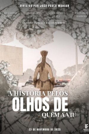 A História Pelos Olhos de Quem a Viu (2024) poster