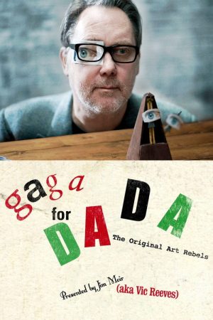 Gaga for Dada: The Original Art Rebels (2016) poster