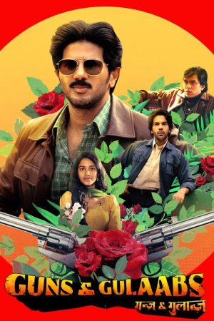 Guns & Gulaabs (2023) poster