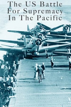 The US Battle For Supremacy In The Pacific (2019) poster