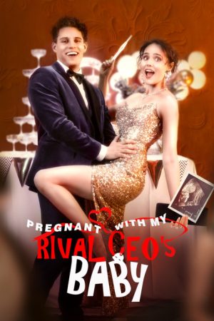 Pregnant With My Rival CEO’s Baby (2025) poster