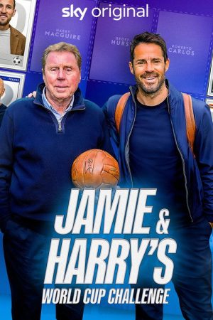 Jamie & Harry’s World Cup Challenge: Got, Got, Need (2022) poster