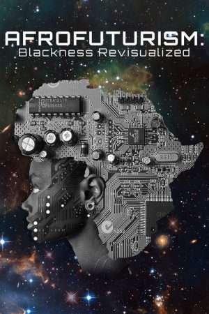 Afrofuturism: Blackness Revisualized (2021) poster