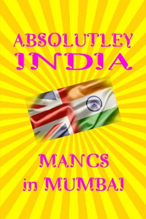 Absolutely India: Mancs in Mumbai (2020) poster