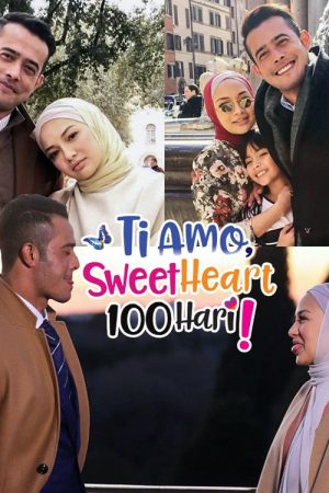 Ti Amo Sweetheart 100 Hari (2018) poster
