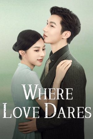 Where Love Dares (2025) poster