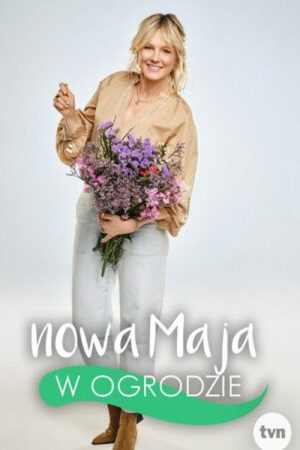 Nowa Maja w Ogrodzie (2017) poster