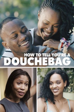 How To Tell You’re A Douchebag (2016) poster