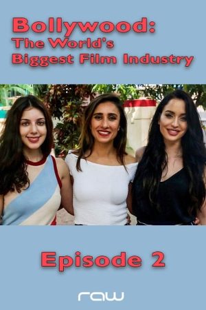 Bollywood: The World’s Biggest Film Industry – Episode 2 (2018) poster