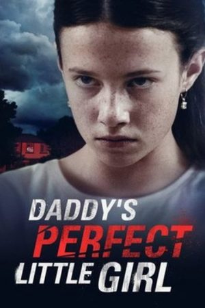 Daddy’s Perfect Little Girl (2021) poster