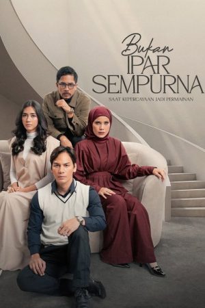 Bukan Ipar Sempurna (2025) poster
