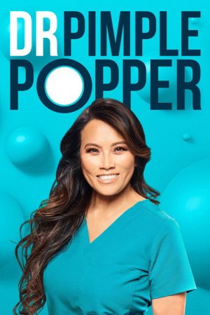 Dr. Pimple Popper (2018) poster
