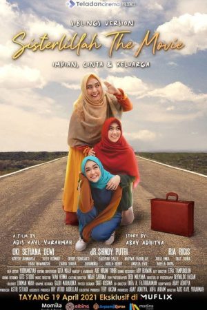 Sisterlillah the Movie (Siblings Version): Impian, Cinta & Keluarga (2021) poster