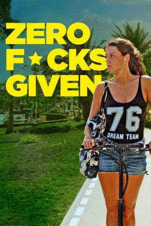 Zero Fucks Given (2022) poster