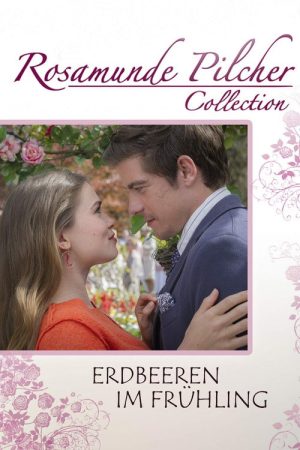 Rosamunde Pilcher: Erdbeeren im Frühling (2016) poster