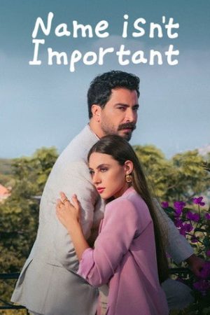 Name Isn’t Important (2025) poster